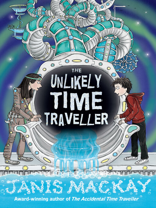 Title details for The Unlikely Time Traveller by Janis Mackay - Available